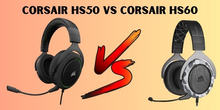 Corsair HS50 VS Corsair HS60