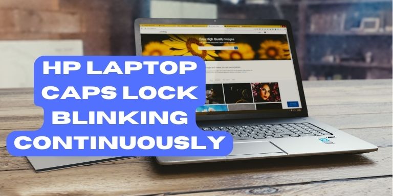 Hp Laptop Caps Lock Blinking Continuously